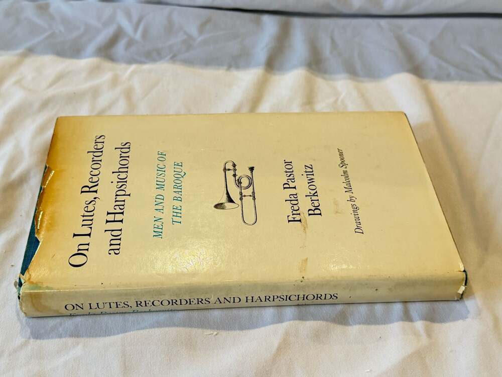 On Lutes, Recorders and Harpsichords: Men and Music of the Baroque First Edition